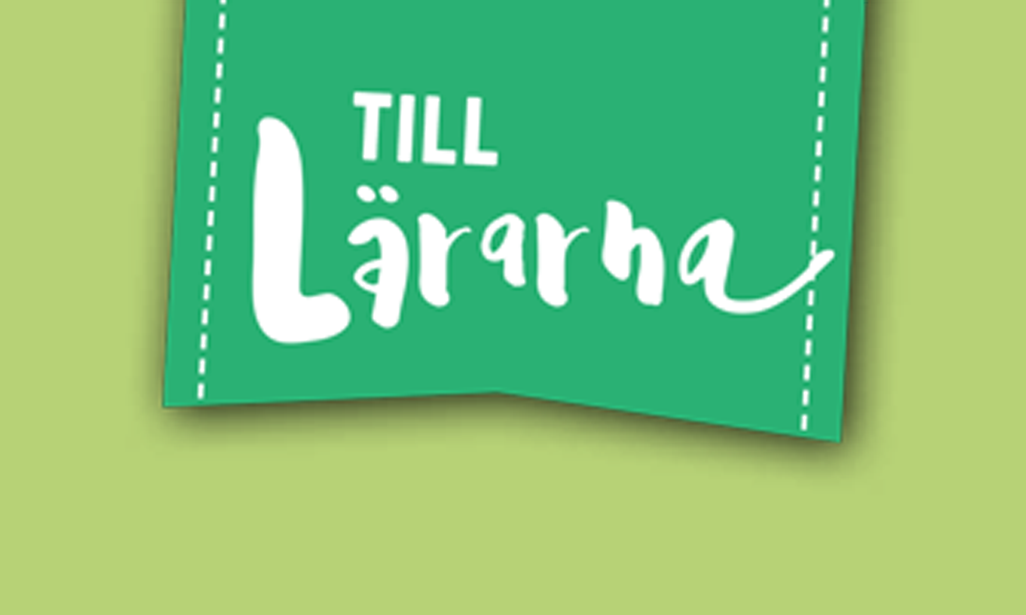 Grön banner med texten till lärarna